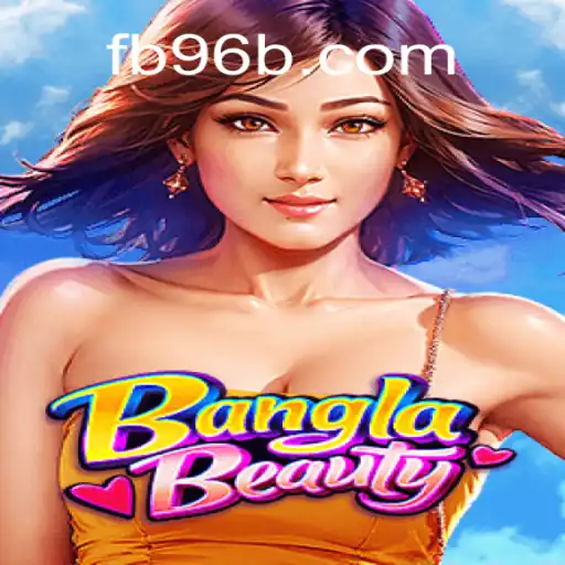 Exploring the Exciting World of BanglaBeauty: The Premier Game from 96B.com Oficial Slots Brasil #1